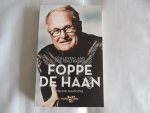 Haan, Foppe de - Menno Haanstra [Voorwoord Bert Wagendorp] - Foppe de Haan. Een leven lang voetbaltrainer