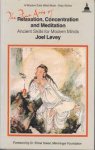 Joel Levey, Michelle Levey - The Fine Arts of Relaxation, Concentration and Meditation