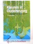 Meiden, J.H. van der - Kleuren in Ouderenzorg --- Handboek integratie levensbeschouwing in beleid en werkuitvoering van het verzorgingshuis