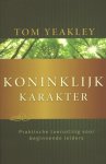 Tom Yeakly - Pastoraar & toerusting  -   Koninklijk karakter