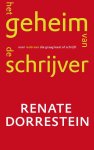 Renate Dorrestein, R. Dorrestein - Het geheim van de schrijver