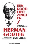 GORTER, HERMAN. - Een rood lied zingt er. Een keuze uit de gedichten van Herman Gorter.