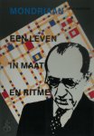 Coos Versteeg - Mondriaan. Een leven in maat en ritme Met medewerking van Herbert Henkels