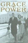 Sally Bedell Smith 221375 - Grace and power the private world of the Kennedy White House