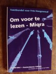 Blok, H. e.a. (red.) - Om voor te lezen - Miqra. Feestbundel voor Frits Hoogewoud (Amsterdamse Cahiers voor Exegese van de Bijbel en zijn Tradities, Supplement Series 4)