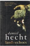 Hecht, Daniel - Land of echoes