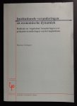 Marinus Verhagen - Institutionele veranderingen en economische dynamiek: radicale en regulation benaderingen over gedaanteveranderingen van het kapitalisme