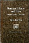 Joel Lester - Between Modes and Keys German Theory 1592-1802