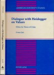 Joós, Ernest - Dialogue with Heidegger on Values: Ethics for times of crisis
