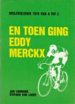 Cornand, Jan en Van Laere, Stefaan - Het wielerseizoen 1978 van A tot Z - En toen ging Eddy Merckx