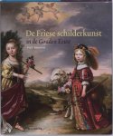 [{:name=>'Piet Bakker', :role=>'A01'}] - Friese Schilderkunst In De Gouden Eeuw
