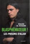Waleed Al-Husseini - BLASPHÉMATEUR! - Les Prisons d'Allah