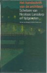 BERGEIJK, Herman van & Michiel RIEDIJK (Red.) - Het handschrift van de architect. Schetsen van Nicolaas Lansdorp en tijdgenoten.
