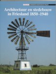 G.J.M. Derks, M.F. Fermo, F.R. Weezel Errens - Architectuur en stedebouw in Friesland 1850-1940
