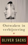 Oliver Sacks - Ontwaken in verbijstering