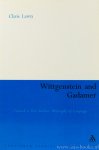 WITTGENSTEIN, L., LAWN, C. - Wittgenstein and Gadamer. Towards a post-analytic philosophy of language.