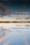 Nelleke Noordervliet, Nelleke Noordervliet - Zonder noorden komt niemand thuis