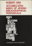 DÁN, ROBERT. - Accumulated Index of Jewish Bibliographical Periodicals. [SIGNED] (b5088)