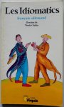Blum Genevieve, illustrator Salas Nestor - Les Idiomatics Francais Allemand getekende cartoons spreekwoorden gezegden