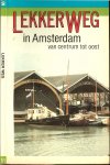 Houtman, Chris - Robert Jongbloed .. Cartografie : Jan Bangoura - Lekker weg in Amsterdam: van Centrum tot Oost Deel 11
