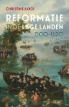 Christine Kooi - (1) Reformatie In De Lage Landen, 1500-1620