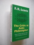 Leavis, F. R. / Singh, G. ed. / Dean P. new introduction - The Critic as Anti-Philosopher. Essays & Papers Leavis, F. R. / Singh, G. ed. / Dean P. new introduction - The Critic as Anti-Philosopher. Essays & Papers