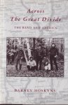 Hoskyns, Barney - Across the Great Divide: The Band and America: The Band and America