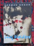 Brood, Herman - LIEF BLOEDBAD