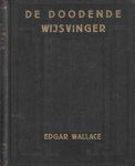 Wallace, Edgar - De doodende wijsvinger Wallace, Edgar - De doodende wijsvinger