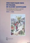 Tang, Dirk J. - Ver van eigen huis en haard, de kleine Savoyaard: een verborgen geschiedenis, opgediept uit kinderboeken en centsprenten