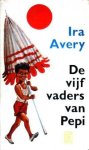 Avery, Ira - De vijf vaders van Pepi