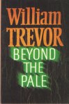 Trevor, William - Beyond the Pale & Other Stories