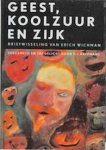 WICHMAN, ERICH - F.J. HAFFMANS. - Geest, koolzuur en zijk. Briefwisseling van Erich Wichman.