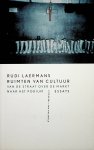 Laermans, R. - Ruimten van cultuur : van de straat over de markt naar het podium : essays / Rudi Laermans