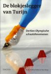 MAX DOHLE & KEES SLUYS (Red.) - De blokjeslegger van Turijn -Dertien Olympische schaatsfenomenen