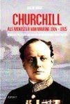 Groot, Bas de - Churchill, als minister van Marine 1914-1915