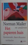 Mailer Norman en anderen - Het papieren huis Spannende Amerikaanse verhalen Mailer Norman en anderen - Het papieren huis Spannende Amerikaanse verhalen