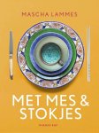 LAMMES, MASCHA. - Met mes & stokjes