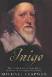 Leapman, Michael - INIGO - The Troubled Life of Inigo Jones, Architect of the English Renaissance