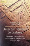 Knight, Christopher/Lomas, Robert - Unter den Tempeln Jerusalems. Pharaonen, Freimaurer und die Entdeckung der geheimen Schriften Jesu Knight, Christopher/Lomas, Robert - Unter den Tempeln Jerusalems. Pharaonen, Freimaurer und die Entdeckung der geheimen Schriften Jesu