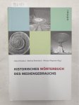 Christians, Heiko, Matthias Bickenbach und Nikolaus (Hg.) Wegmann: - Historisches Wörterbuch des Mediengebrauchs; Teil: [Band 1] :