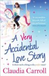 Claudia Carroll - A Very Accidental Love Story