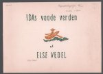 Else Vedel - Ida svaade Verden,(Original-lithografier) [af forf.].