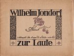 JONDORF, Wilhelm - Zur Laute. 6 selbstkomponierte Liedlein mit eigenem Text und Illustration versehen. Heft 2.