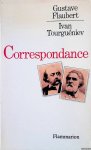 Flaubert, Gustave & Ivan Tourguéniev - Correspondance