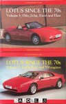 Graham Robson - Lotus since the 70s . 2 Volumes:  1.  Elite, Eclat, Excel and Elan 2. Esprit, Etna and V8 Engines