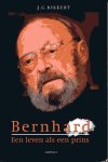 Kikkert, J.G. - Bernhard, een leven als een prins. Geïllustreerd
