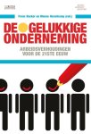  - De gelukkige onderneming Arbeidsverhoudingen voor de 21ste eeuw