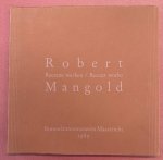 MANGOLD, ROBERT. & RAUSMüLLER-SAUER, CHRISTEL AND FRANZ KAISER. - Robert Mangold. Recente werken / Recent works
