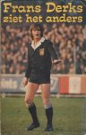 Smagt, Wil van der - Frans Derks ziet het anders